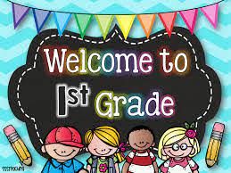 Welcome to First Grade 